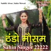 Thando Mausam Sahin Singer 22222